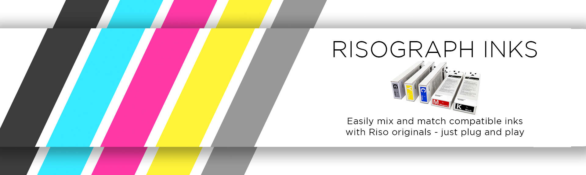 Easily mix and match compatible inks with Riso originals - just plug and play